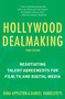 Hollywood Dealmaking (Negotiating Talent Agreements for Film, TV, and Digital Media (Third Edition)) by Dina Appleton, Daniel Yankelevits, 9781621536581