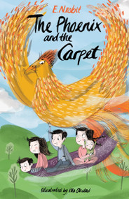 The Phoenix and the Carpet - 9781847496553 by Edith Nesbit, Ella Okstad, 9781847496553