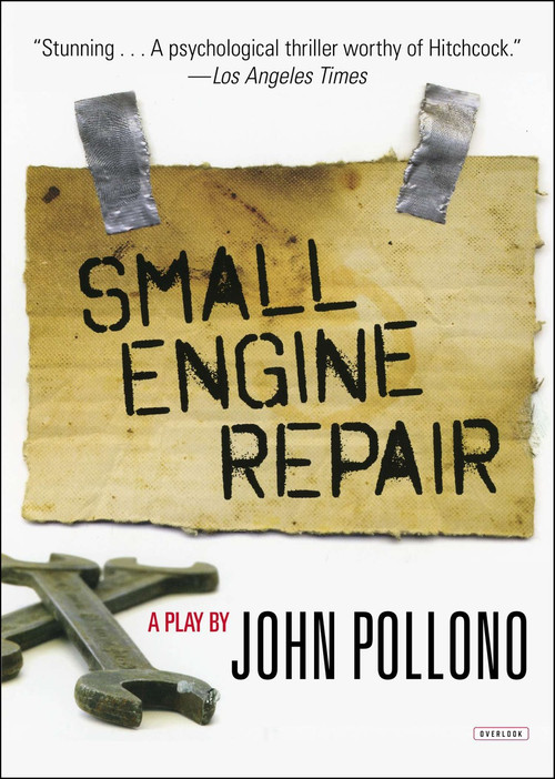 Small Engine Repair (A Play) by John Pollono, 9781468309515