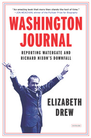 Washington Journal (Reporting Watergate and Richard Nixon's Downfall) by Elizabeth Drew, 9781468309997
