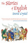 The Stories of English (The Best Introductory History of the English Language) by David Crystal, 9781585677191