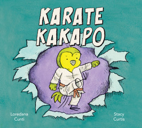 Karate Kakapo by Loredana Cunti, Stacy Curtis, 9781771388030