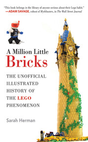 A Million Little Bricks (The Unofficial Illustrated History of the LEGO Phenomenon) - 9781620870549 by Sarah Herman, 9781620870549