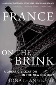 France on the Brink (A Great Civilization in the New Century) - 9781628723175 by Jonathan Fenby, 9781628723175