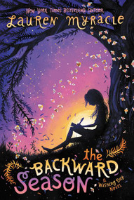 The Backward Season - 9780062342133 by Lauren Myracle, 9780062342133