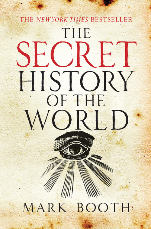 The Secret History of the World by Mark Booth, 9781590201626
