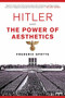 Hitler and the Power of Aesthetics by Frederic Spotts, 9781468316711