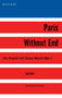 Paris Without End (On French Art Since World War I) by Jed Perl, 9781611459005