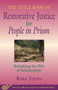 The Little Book of Restorative Justice for People in Prison (Rebuilding the Web of Relationships) by Barb Toews, 9781561485239