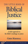Little Book of Biblical Justice (A Fresh Approach To The Bible's Teachings On Justice) by Chris Marshall, 9781561485055