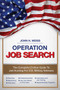 Operation Job Search (A Guide for Military Veterans Transitioning to Civilian Careers) by John Henry Weiss, 9781634505635