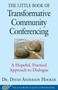 The Little Book of Transformative Community Conferencing (A Hopeful, Practical Approach to Dialogue) by David Anderson Hooker, 9781680991666