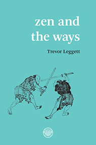 Zen and the Ways by Trevor Leggett, 9780901032478
