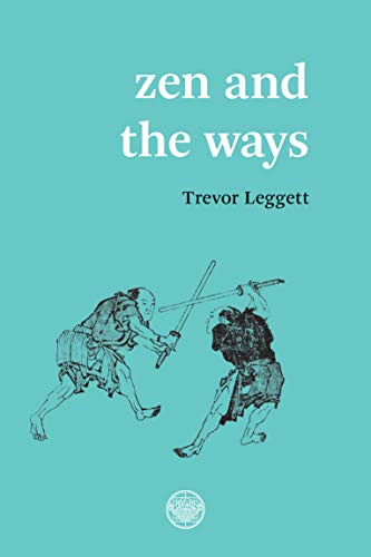 Zen and the Ways by Trevor Leggett, 9780901032478