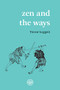 Zen and the Ways by Trevor Leggett, 9780901032478