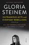 Outrageous Acts and Everyday Rebellions (Third Edition) by Gloria Steinem, Emma Watson, 9781250204868