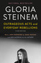 Outrageous Acts and Everyday Rebellions (Third Edition) by Gloria Steinem, Emma Watson, 9781250204868
