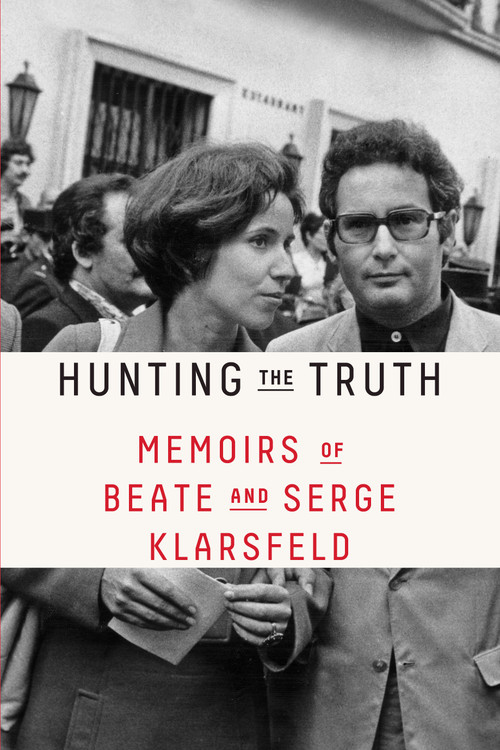 Hunting the Truth (Memoirs of Beate and Serge Klarsfeld) - 9780374538170 by Beate Klarsfeld, Serge Klarsfeld, Sam Taylor, 9780374538170