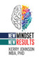 New Mindset, New Results by Kerry Johnson, 9781722510169