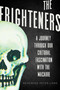 The Frighteners (A Journey Through our Cultural Fascination with the Macabre) by Peter Laws, 9781510726765