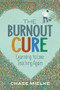 The Burnout Cure (Learning to Love Teaching Again) by Chase Mielke, 9781416627258