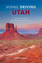 Scenic Driving Utah (Exploring the State's Most Spectacular Back Roads) by Christy Karras, 9781493035861