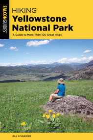 Hiking Yellowstone National Park by Bill Schneider, 9781493038718