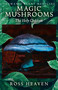 Shamanic Plant Medicine - Magic Mushrooms (The Holy Children) by Ross Heaven, 9781782792512