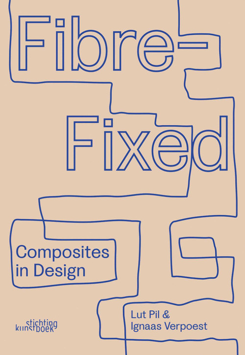 Fibre-Fixed (Composites in Design) (Dutch; Flemish Edition) by L. Pil, 9789058566119