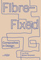 Fibre-Fixed (Composites in Design) (Dutch; Flemish Edition) by L. Pil, 9789058566119