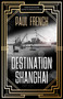Destination Shanghai by Paul French, 9789887792758