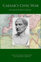 Caesar's Civil War by Julius Caesar, 9780989692618