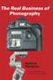 The Real Business of Photography by Richard Weisgrau, 9781581153507