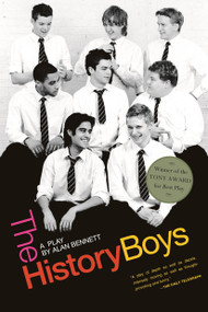 The History Boys: A Play (A Play) by Alan Bennett, 9780571224647