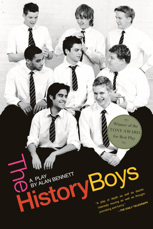 The History Boys: A Play (A Play) by Alan Bennett, 9780571224647