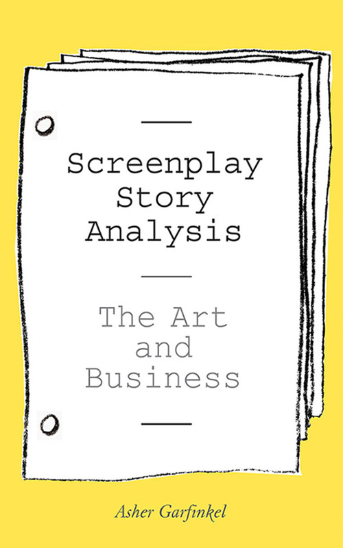 Screenplay Story Analysis by Asher Garfinkel, 9781581154788