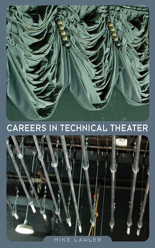 Careers in Technical Theater by Mike Lawler, 9781581154856