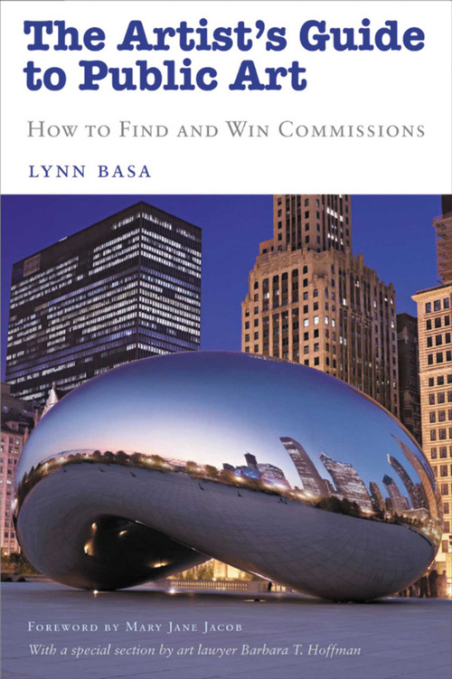 The Artist's Guide to Public Art (How to Find and Win Commissions) by Lynn Basa, Mary Jane Jacob, Barbara T. Hoffman, 9781581155013