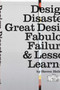Design Disasters (Great Designers, Fabulous Failure, and Lessons Learned) by Steven Heller, 9781581156522
