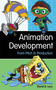Animation Development (From Pitch to Production) by David B. Levy, 9781581156614