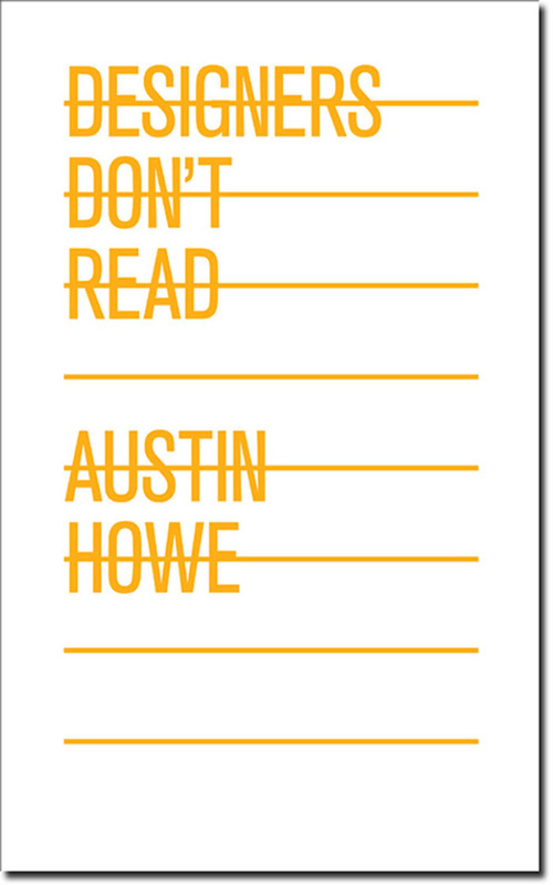Designers Don't Read by Austin Howe, 9781581156652