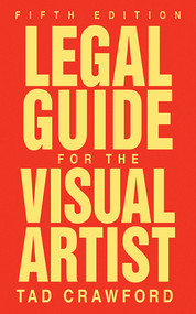 Legal Guide for the Visual Artist by Tad Crawford, 9781581157420