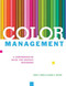 Color Management (A Comprehensive Guide for Graphic Designers) by John T. Drew, Sarah A. Meyer, 9781581159165