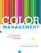 Color Management (A Comprehensive Guide for Graphic Designers) by John T. Drew, Sarah A. Meyer, 9781581159165