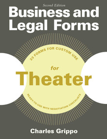 Business and Legal Forms for Theater, Second Edition by Charles Grippo, 9781581159233