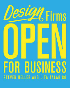 Design Firms Open for Business by Steven Heller, Lita Talarico, 9781581159301