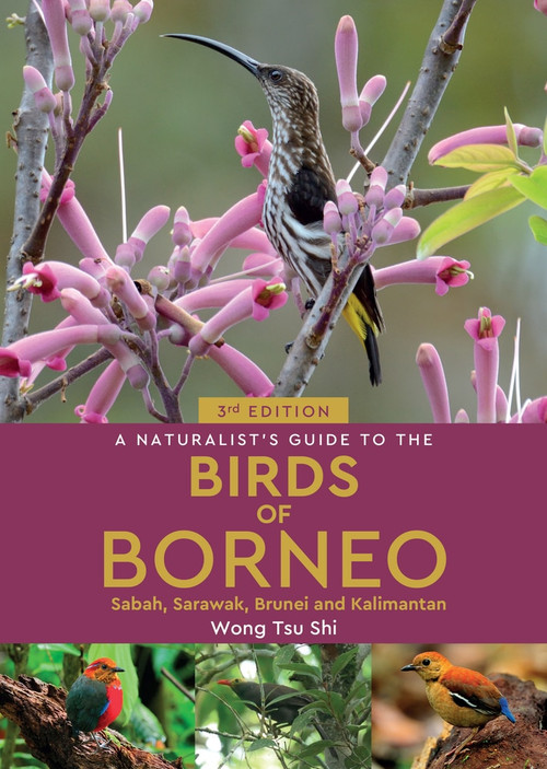 A Naturalist's Guide to the Birds of Borneo - 9781912081912 by Wong Tsu Shi, 9781912081912