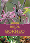 A Naturalist's Guide to the Birds of Borneo - 9781912081912 by Wong Tsu Shi, 9781912081912