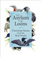 An Asylum of Loons (Charming Names from the Bird World) by Adventure Publications, 9781591939047
