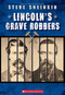 Lincoln's Grave Robbers (Scholastic Focus) by Steve Sheinkin, 9781338290134